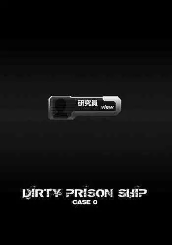 DIRTY PRISON SHIP CASE 0